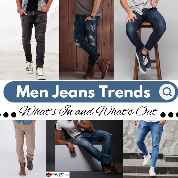 Men Jeans Trends: What's In and What's Out Men Jeans Trends: What's In and What's Out
